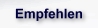 Weiterempfehlen
